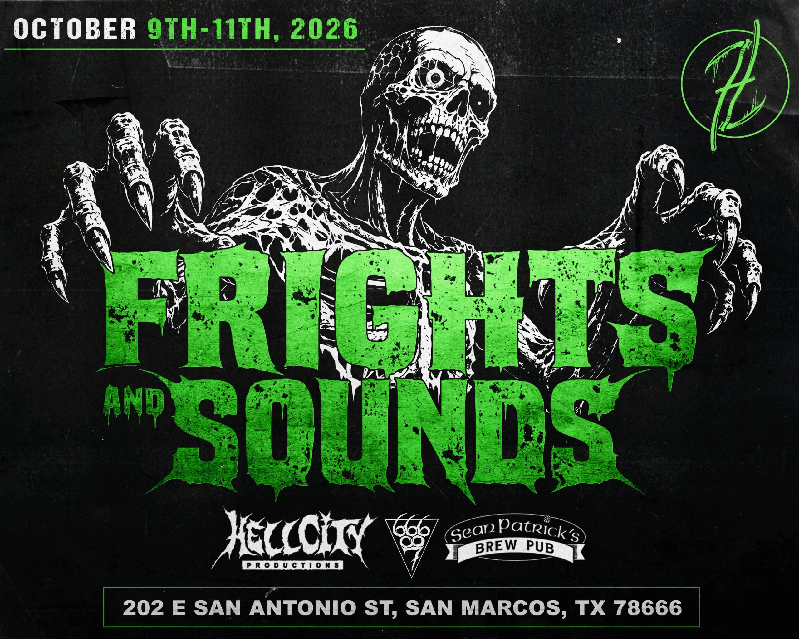 Frights and Sounds VII October 9th, 10th, and 11th at Sean Patrick's Irish Pub in San Marcos, TX.